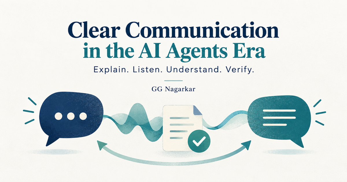 Clear Communication in the AI Agents Era: explain, listen, understand, and verify.